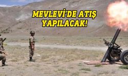 Mevlevi bölgesi ağır silah atış alanında TAS ve Hava atışları yapılacak