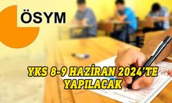 ÖSYM takvimine göre YKS 8-9 Haziran 2024'te yapılacak