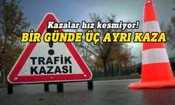 Üç ayrı trafik kazası: 1 yaralı