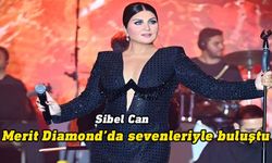 Sibel Can, Merit Royal Diamond’da hayranlarını büyüledi