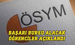 ÖSYM Giriş Sınavları'nda ilk 5'e giren ve başarı bursu almaya hak kazanan öğrenciler açıklandı