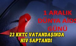 Dünya AIDS Günü..1 Ocak 2023'ten bugüne 23 KKTC vatandaşında HIV saptandı