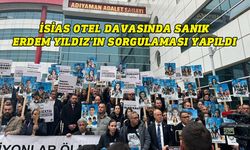 İsias Otel davasında sanık Erdem Yıldız’ın sorgulaması yapıldı