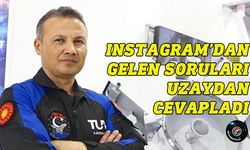 İlk Türk astronot Gezeravcı, sosyal medyadan gelen soruları uzaydan yanıtladı