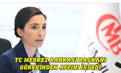 Erkan: Görevimden affımı talep etmiş bulunuyorum