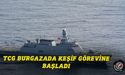 TCG BURGAZADA, Doğu Akdeniz'de keşif, gözetleme ve karakol görevine başladı