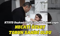 KTSYD Başkanı Necati Özsoy’un kızı doğum yaptı