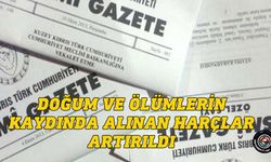 Doğum ve ölümlerin kaydında alınan harçlar enflasyon oranında artırıldı