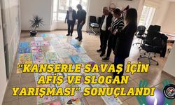 “Kanserle Savaş İçin Afiş ve Slogan Yarışması” sonuçlandı