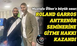 Tenis antrenörü Mustafa Ülker, Roland Garros antrenör seminerine gidiyor