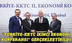 "Türkiye-KKTC İkinci Ekonomi Konferansı" gerçekleştirildi