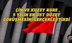 Çin ve Kuzey Kore arasında son 5 yılın en üst düzey görüşmesi gerçekleşti