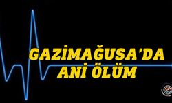 Gazimağusa’da ani ölüm