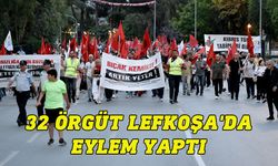 32 örgüt Lefkoşa'da eylem yaptı