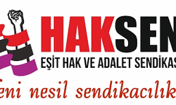 HAKSEN yarınki eyleme destek için iki saatlik grev kararı aldığını açıkladı