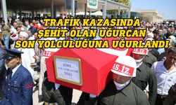 Şehit Piyade Er Uğurcan Işık son yolculuğuna uğurlandı