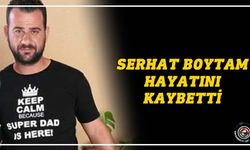 Serhat Boytam hayatını kaybetti