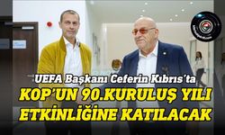 UEFA Başkanı Ceferin Kıbrıs’ta