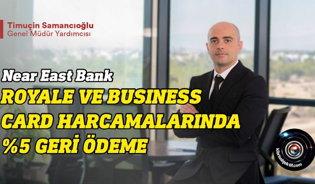 Near East Bank Royale & Business Card kullanıcıları kazanıyor