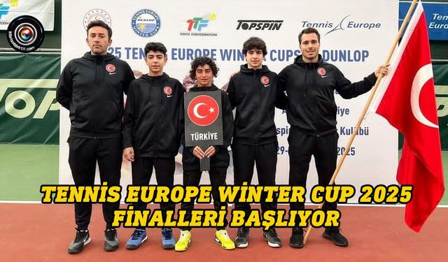 Tennis Europe Winter Cup 2025 Finalleri başlıyor