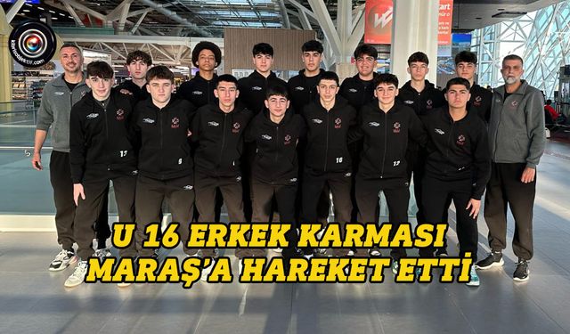 U 16 Erkek Karması, Kahramanmaraş Bölge Şampiyonası'na katılacak