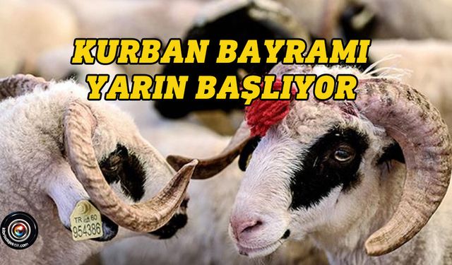 Kurban Bayramı yarın başlıyor