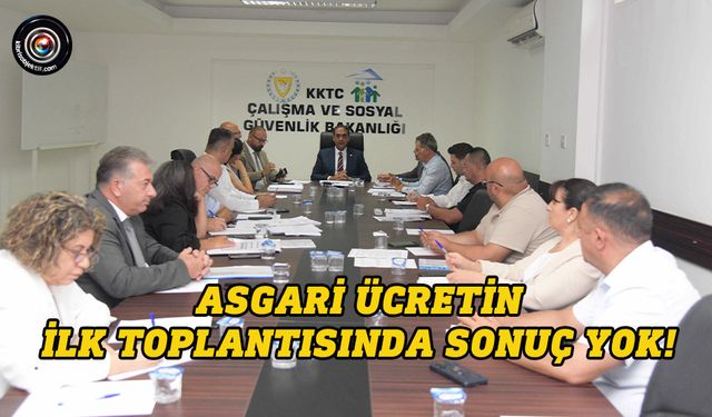 Asgari Ücret Tespit Komisyonu Toplantısı sonuç vermedi