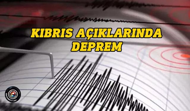 Kıbrıs açıklarında 3.7 büyüklüğünde deprem
