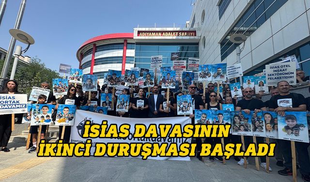 İsias davasının ikinci duruşması başladı