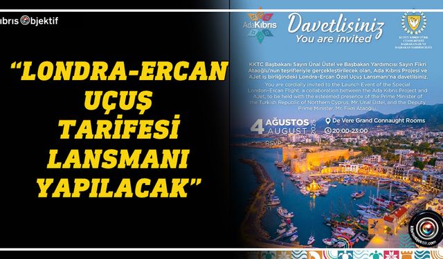 Aktunç, Londra-Ercan uçuş tarifesi lansmanı yapılacağını duyurdu