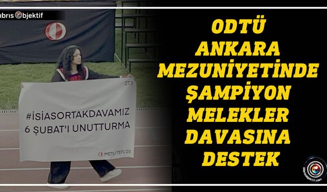 Mezuniyet töreninde 6 Şubat'ı unutturma pankartı