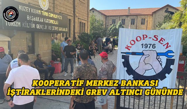 Kooperatif Merkez Bankası iştiraklerindeki grev altıncı gününde