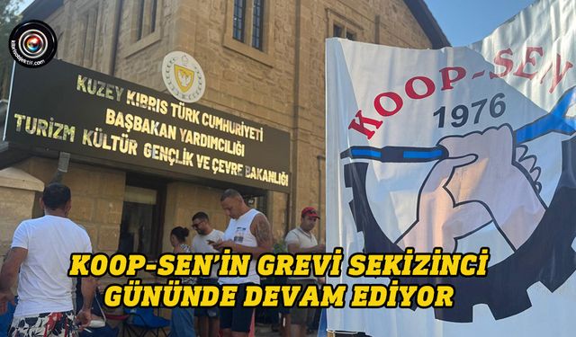 KOOP-SEN’in grevi sekizinci gününde devam ediyor