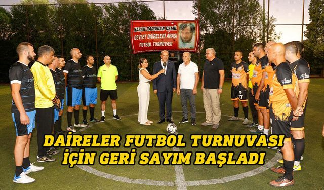 Daireler Futbol Turnuvası için geri sayım başladı