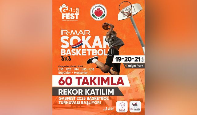 GabFest 2025’te sokak basketbolu heyecanı başlıyor!