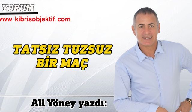 Ali Yöney, Yenicami- Çetinkaya maçını yorumladı