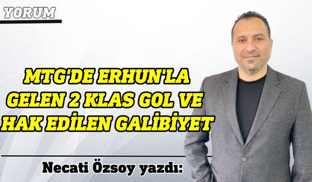 Necati Özsoy CB Gençlik Gücü-MTG maçını yazdı