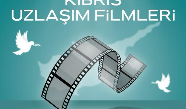 “Kıbrıs Uzlaşım Filmleri” 20 Kasım’da başlıyor