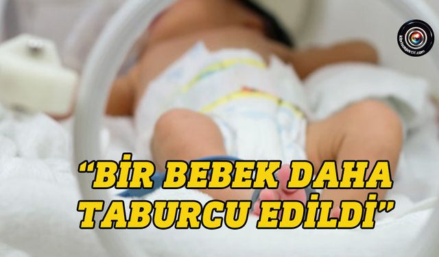 Sağlık Bakanlığı'dan Açıklama:  Bir bebek daha taburcu edildi