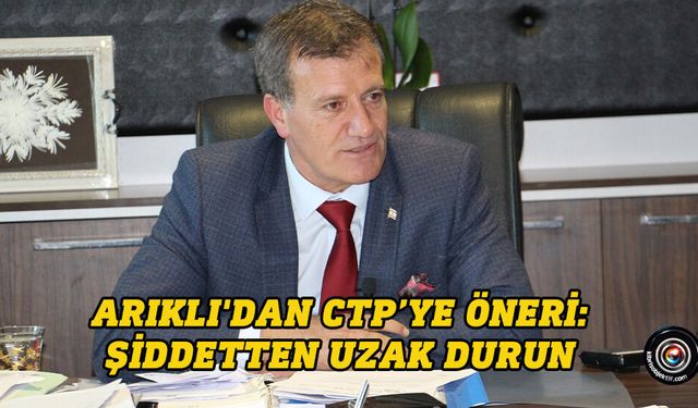 Arıklı'dan CTP’ye öneri