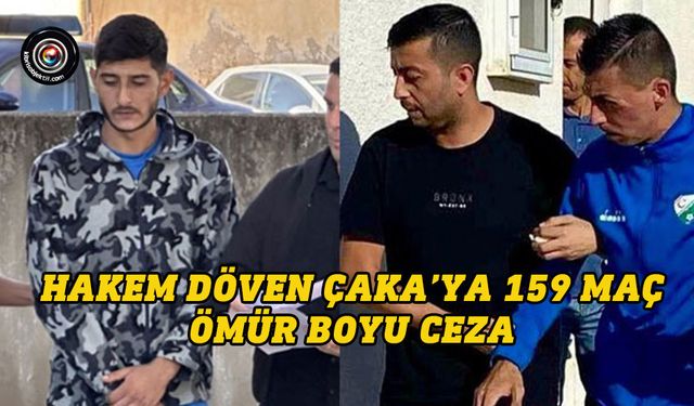 KTFF, Hasan Çağakan Çaka'ya ömür boyu hak mahrumiyeti cezası verdi