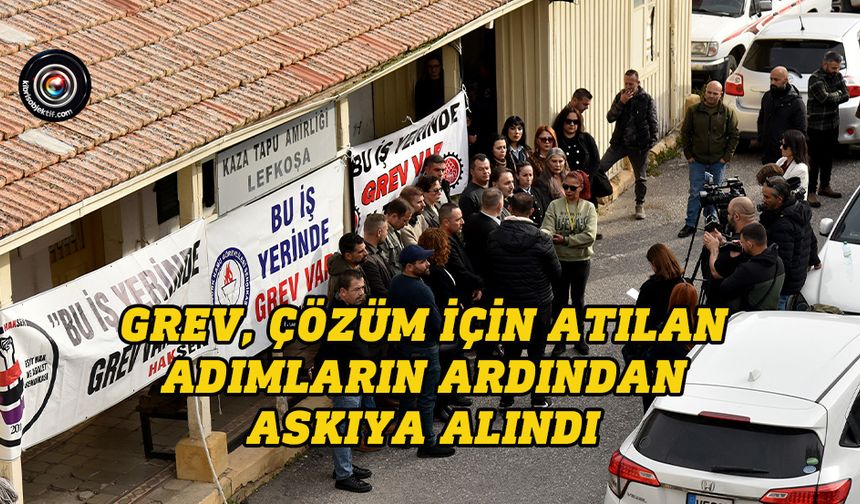 Lefkoşa Kaza Tapu Amirliği'ndeki grev askıya alındı