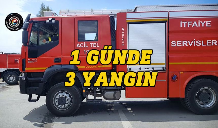 Güzelyurt, Çatalköy ve Yayla’da üç ayrı yangın