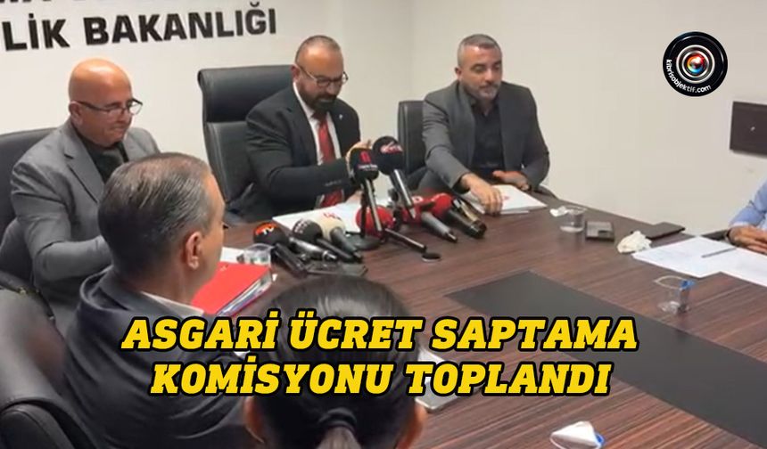 Asgari Ücret Saptama Komisyonu toplandı