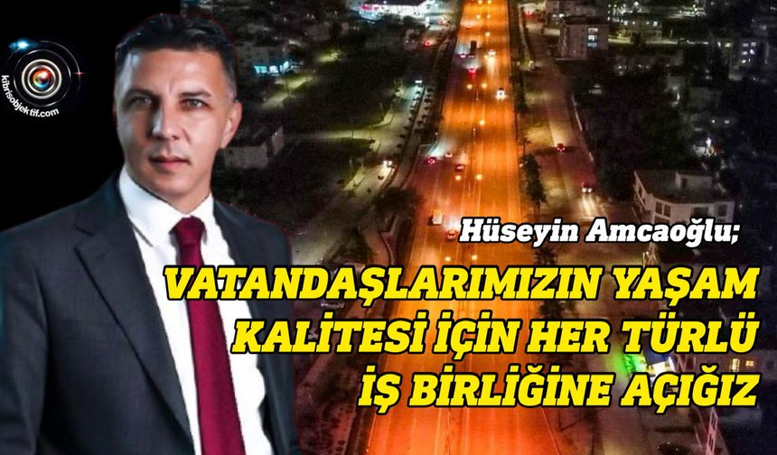 Hüseyin Amcaoğlu: İş birliği ile aydınlatma sorunu çözüldü