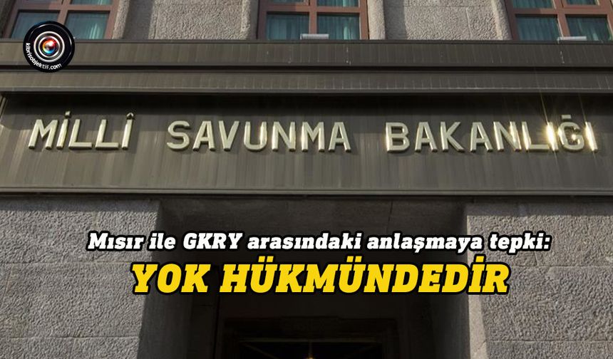 MSB: KKTC'nin taraf olmadığı bir anlaşma yok hükmündedir