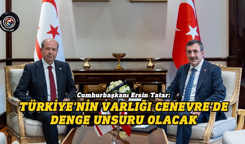 “Cenevre'de yapıcı yaklaşımımızın kabul edilmesi gerektiğini vurgulayacağız”