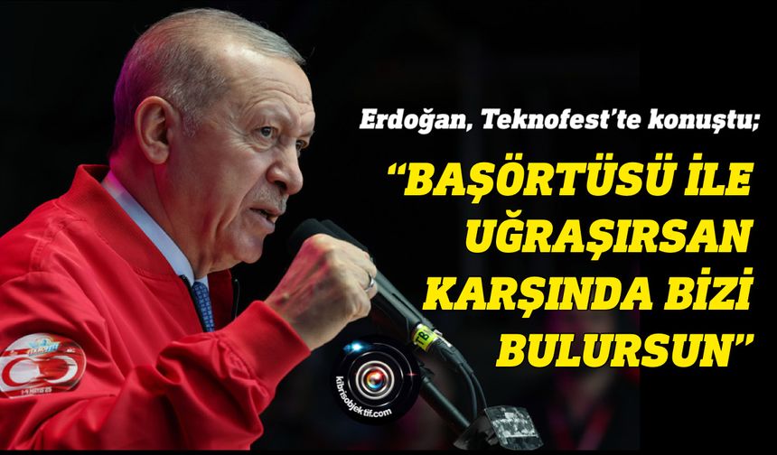 Erdoğan, başörtüsü ve sendikalar hakkında konuştu