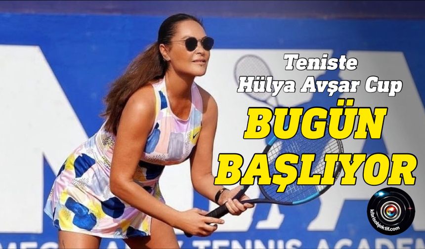 Teniste Hülya Avşar Cup bugün başlıyor