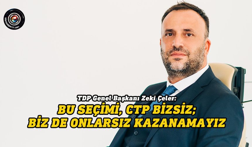 Çeler: Federal çözümle ilgili ortak irade cumhurbaşkanlığı seçiminde de gösterilmeli